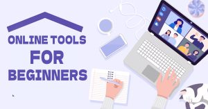 Read more about the article Top Online Tools Every Beginner Should Use to Work Smarter (2026 Guide)